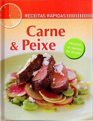 Receitas Rápidas: Carne & Peixe