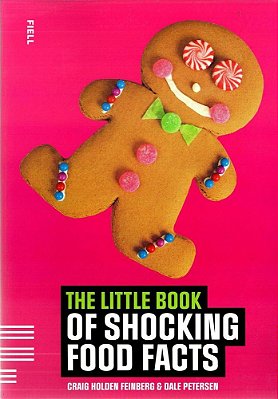 The Little Book Of Shocking Food Facts