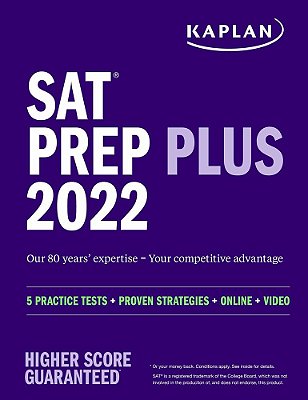 Sat Prep Plus 2022 - 5 Practice Tests + Proven Strategies + Online + Video