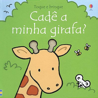 Toque E Brinque: Cadê A Minha Girafa?