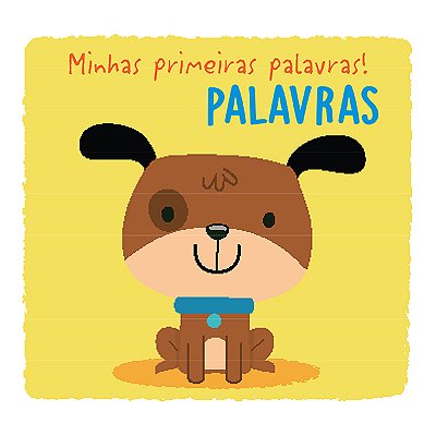 Palavras: Minhas Primeiras Palavras!