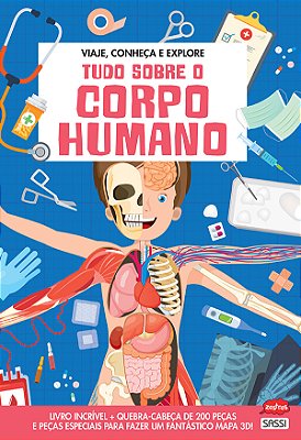 Tudo Sobre O Corpo Humano: Viaje, Conheça E Explore
