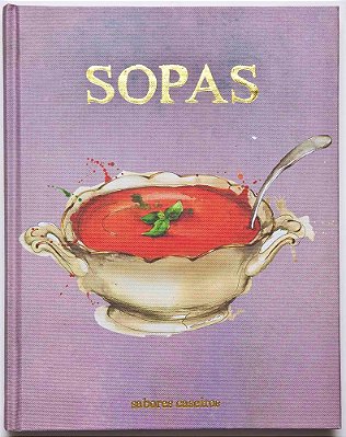 Bíblia Do Cozinheiro - Sopas