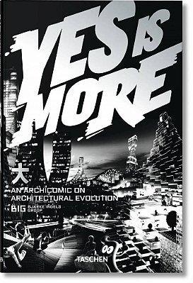 Yes Is More: An Archicomic On Architectural Evolution