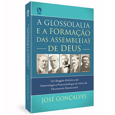 A Glossolalia E A Formacao Das Assembleias De Deus
