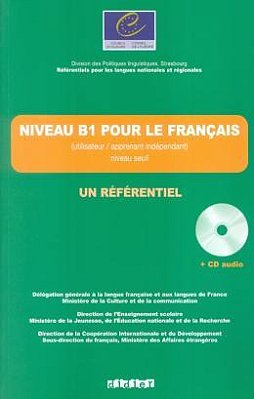 Niveau B1 Pour Le Francais - Un Referentiel Avec CD
