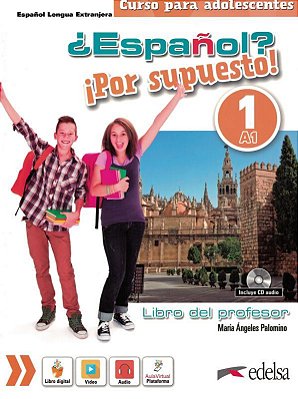 Español? Por Supuesto! 1 - Libro Del Profesor - Nueva Edicion A Color