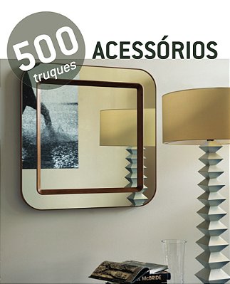 500 Truques - Acessorios