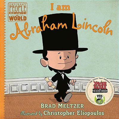 I Am Abraham Lincoln - Ordinary People Change The World-..