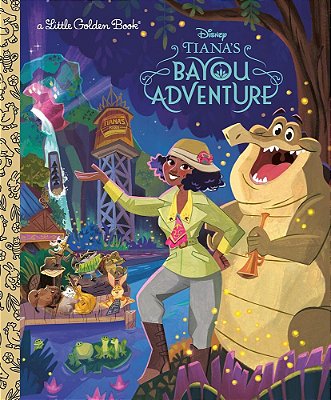 Tiana's Bayou Adventure - Little Golden Book - Disney Princess-..