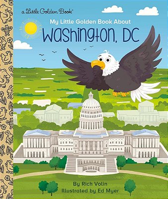 My Little Golden Book About Washington, DC - Little Golden Book-..