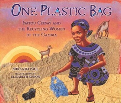 One Plastic Bag: Isatou Ceesay-..