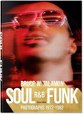 Bruce W. Talamon - Soul R&b Funk Photographs 1972–1982