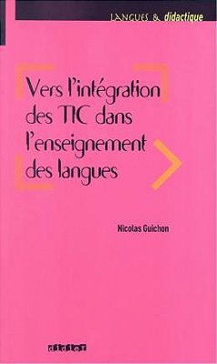 Vers L'Integration Des Tic Dans L' Enseignement Des Langues