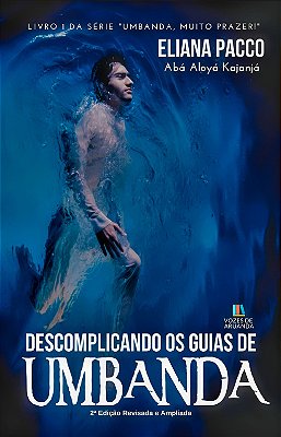 Descomplicando Os Guias De Umbanda