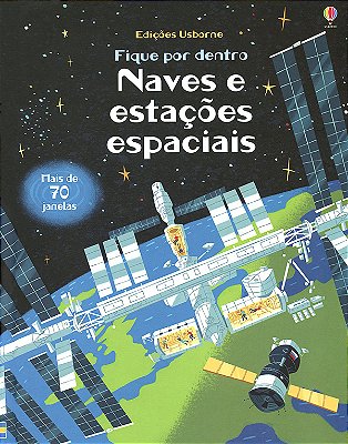 Naves E Estações Espaciais: Fique Por Dentro