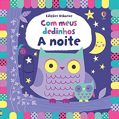 A Noite: Com Meus Dedinhos