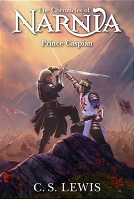 The Chronicles Of Narnia - Prince Caspian: The Return To Narnia - Vol 4-..