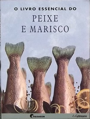O Livro Essencial Do Peixe E Marisco