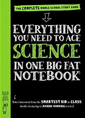 Everything You Need To Ace Science In One Big Fat Notebook - The Complete Middle School Study Guide-..