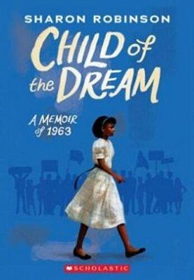 Child Of The Dream (A Memoir Of 1963)-..