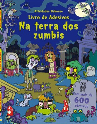 Na Terra Dos Zumbis: Livro De Adesivos