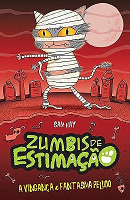 A Vingança Do Fantasma Peludo: Zumbis De Estimação
