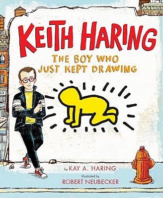 Keith Haring: The Boy Who Just Kept Drawing-..