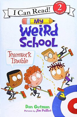 My Weird School - Teamwork Trouble - I Can Read - Level 2-..