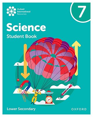Oxford International Lower Secondary Science 7 - Student Book