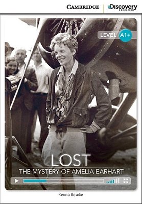 Lost - The Mystery Of Amelia Earhart-Camb. Discovery Ed. Int. Readers High Beginning-Bk. W. Online Access