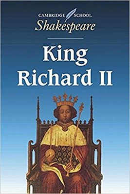 King Richard II - Cambridge School Shakespeare