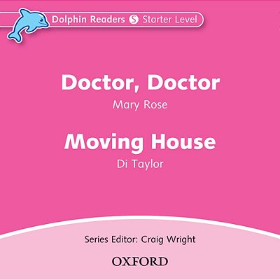 Doctor. Doctor & Moving House - Dolphin Readers - Starter - Audio CD