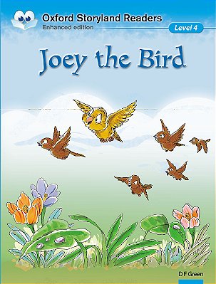 Joey The Bird - Oxford Storyland Readers - Level 4 - Enhanced Edition