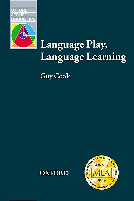 Language Play, Language Learning - Oxford Applied Linguistics