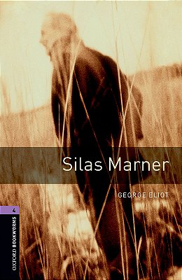 Silas Marner - Oxford Bookworms Library - Level 4 - Third Edition
