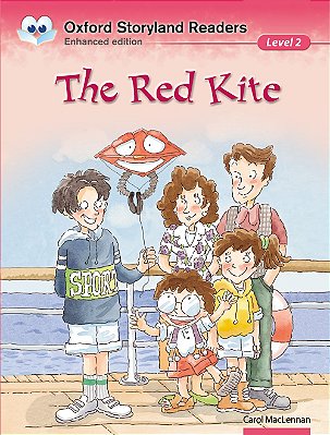 The Red Kite - Oxford Storyland Readers - Level 2 - Enhanced Edition