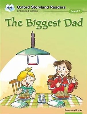 The Biggest Dad - Oxford Storyland Readers - Level 7 - Enhanced Edition