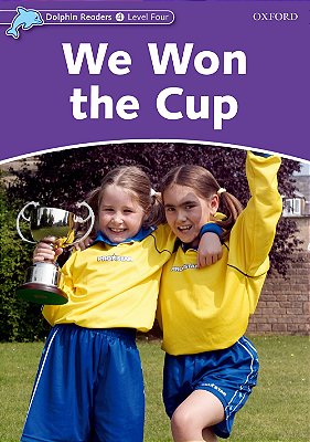 We Won The Cup - Dolphin Readers - Level 4