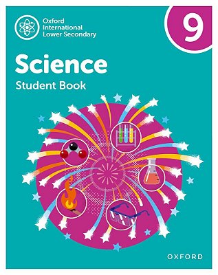 Oxford International Lower Secondary Science 9 - Student Book