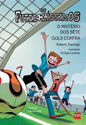 Os Futebolíssimos - O Mistério Dos Sete Gols Contra - Volume 2