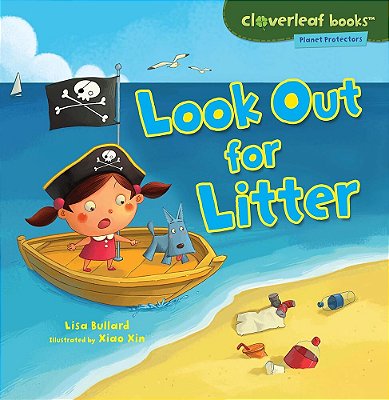 Look Out For Litter - Cloverleaf Books-..