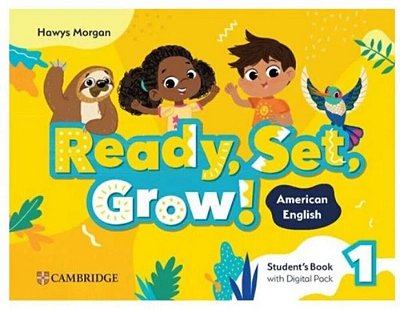 Ready, Set, Grow! 1 - American English - Student's Book With Digital Pack..-
