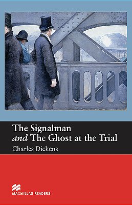 The Signalman And Ghost Of The Trial - Macmillan Readers - Beginner - Book..-