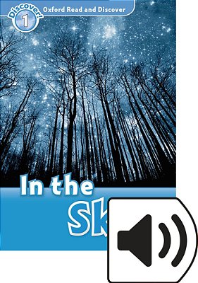 In The Sky - Oxford Read And Discover - Level 1 - Book With Audio..-