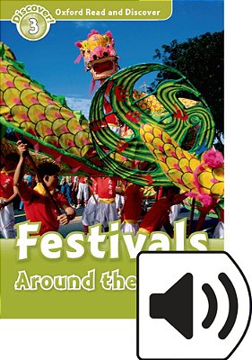 Festivals Around The World - Oxford Read And Discover - Level 3 - Book With Audio..-