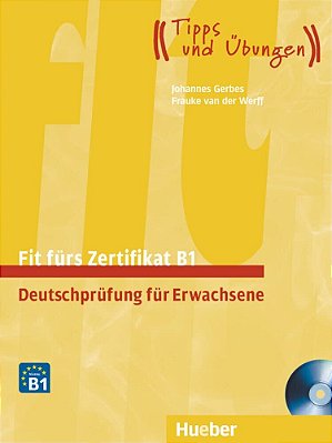 Fit Fürs Zertifikat B1 - Lehrbuch Mit Zwei Integrierten Audio CD