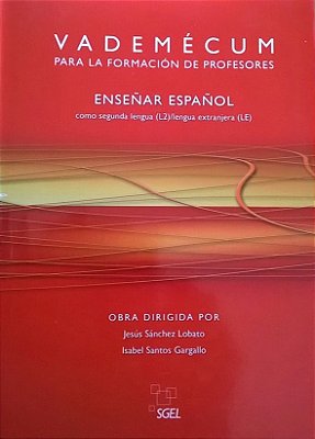 Vademécum Para La Formación De Profesores - Enseñar Español Como Segunda Lengua