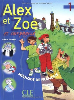 Alex Et Zoé Et Compagnie 1 - Livre De L'Élève