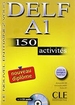 Nouveau Delf A1: 150 Activités - Livre De L'Élève + CD Audio + Corrigés + Transcriptions